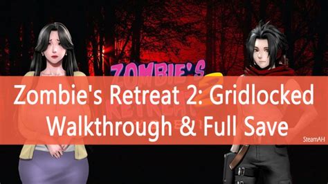 zombies retreat walkthrough|Walkthrough Zombies retreat.txt